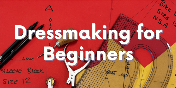 Dressmaking for Beginners