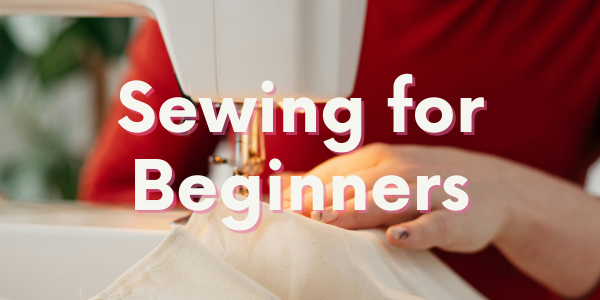 Sewing for Beginners 2