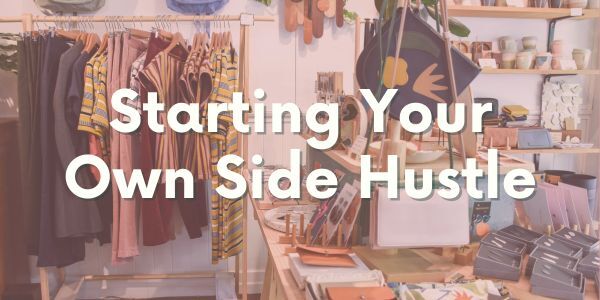 Starting your own side hustle