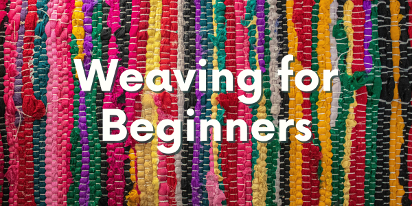 Weaving for Beginners
