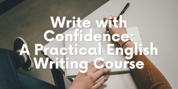 Write with Confidence A Practical English Writing Course